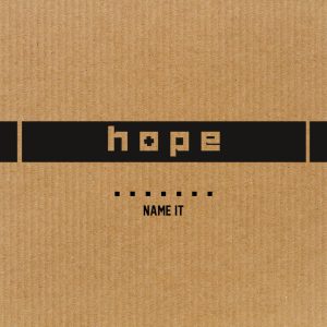 Zespół Hope i płyta CD Name it